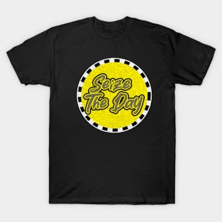 Seize The Day T-Shirt